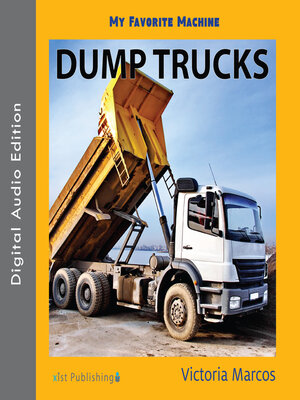 cover image of My Favorite Machine: Dump Trucks